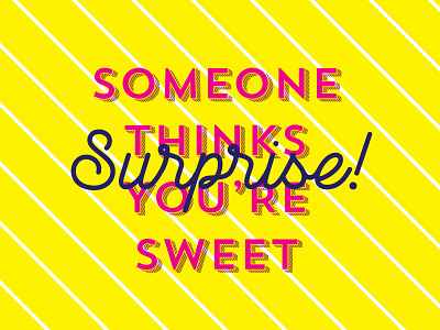 You're Sweet! bright candy design energy excitement gift package retro surprise typography vintage