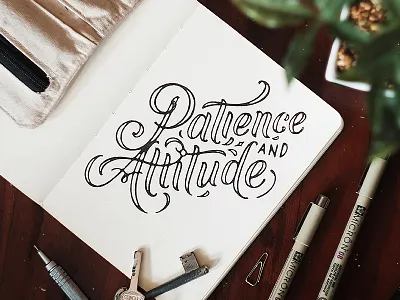 Patience and attitude design handlettering lettering motivations quotes retro typography vintage