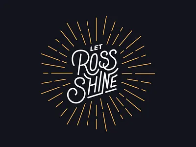 Let Ross Shine dope hand lettering illustrator lettering lines logo rays
