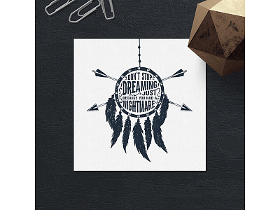 Don't stop dreaming just because you had a nightmare adventure badge dreamcatcher dreams grunge logo spirit tribal typography vintage wanderlust