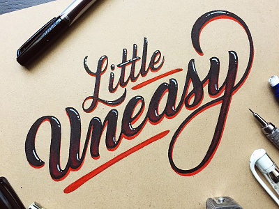 Little Uneasy handlettering lettering