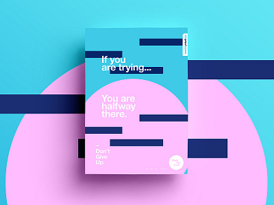 👁Made You Look👁 122 | Don't Give Up. 2017 color colour design freelance motivation poster postereveryday sexy type typography