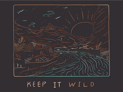 Keep it Wild pt. 2 desert handlettering illustration keep it wild landscape moab osprey outside river sun type typography