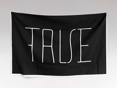 True or False Flag custom false flag lettering true