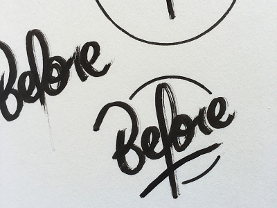 "Before" Label calligraphy handmade handwriting typography