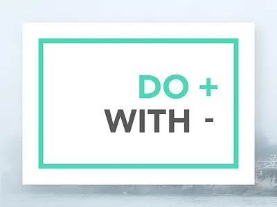 Do More With less. green material minimal design minimalism shadows