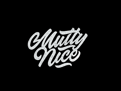 Mutty Nice calligraphy custom type hand lettering hand made type lettering script sketch type typography