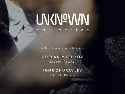 Unknown Collective cover identity lettering logo logotype sign street photography titles typography unknown unknown collective video