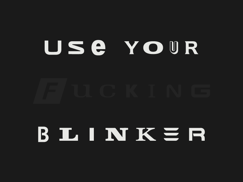 Use Your Blinker blinker car logos peeves pet turn signal typography