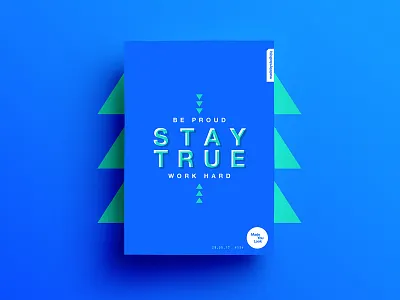 👁Made You Look👁 134 | STAY TRUE. 2017 color colour design freelance positive poster postereveryday sexy type typography