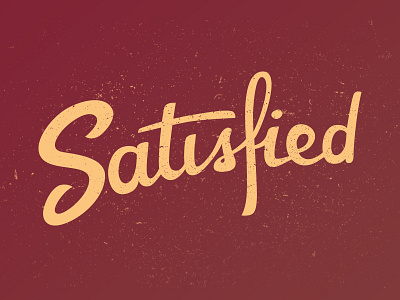 Satisfied brown first lettering satisfaction satisfied time vintage yellow