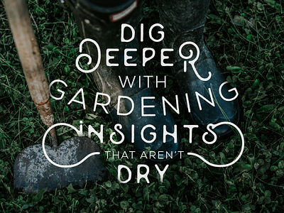 Gardening Insights custom quote gardening lettering plants print design quotes type design typography