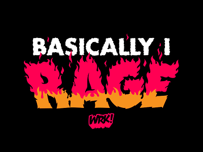 Basically I RAGE design illustration text typography