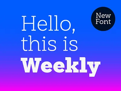 Weekly my new font alternatives branding font latin logotype slab type vernacular