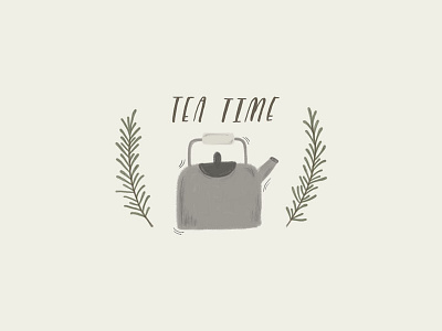 Tea Time hand lettering illustration leaves lettering photoshop rosemary tea tea kettle tea pot