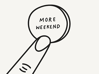 More weekend button friday hand longweekend sleepy weekend