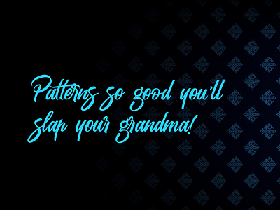 Don't slap your grandma patterns tiles typography