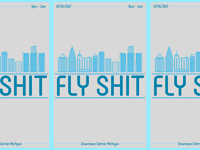 Fly Sh*t (Rejected) detroit dj event fashion flyer illustration linework minimal poster skyline typography vector