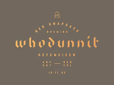 Whodunnit Hefeweizen beer black letter calligraphy stencil type who whodunnit