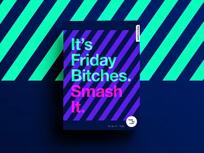 👁Made You Look👁 159 | It's Friday Bitches. 2017 color colour design freelance motivation poster postereveryday sexy type typography