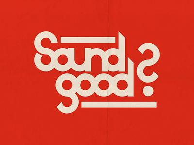 Sound good? logotype retro type typography vintage