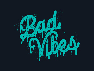 B A D V I B E S bad graffiti lettering script spray paint typography vibes