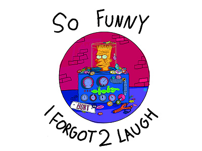 So Funny I Forgot 2 Laugh apparel cartoon character design fashion illustration parody satire simpsons textile design