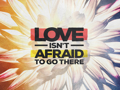 Love Isn't Afraid bible design james love message sermon typography