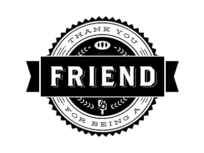 Thank You, Friend badge bread bw crest design emblem food restaurant shield wheat