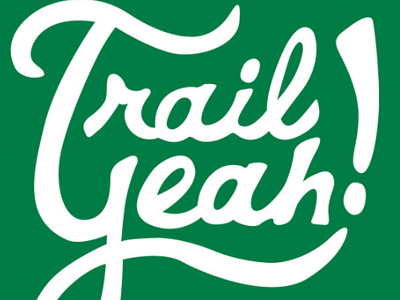 Trail Yeah! handlettering hike hiker hiking mountain biking outdoors thru hike trail runner trail running trails wilderness woods