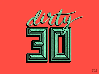Dirty 30 beveled birthday dirty thirty hand lettering illustration lettering procreate script texture thirty