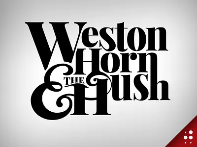 Weston Horn And The Hush Logo customized type hand lettering logo