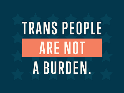Trans Rights are Human Rights america cause equality lgbtq love military politics rights trans trump typography us