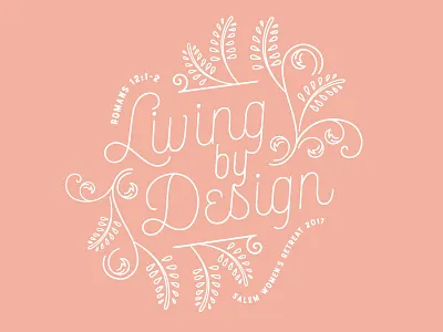 Living by Design | Women's Retreat 2017 botanical ministry retreat script theme