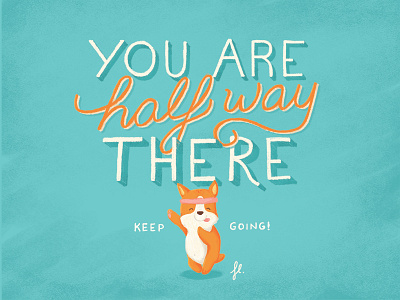 Keep Going - Flattering 3d corgi custom type dog handwritten illustration lettering motivational pet photoshop type