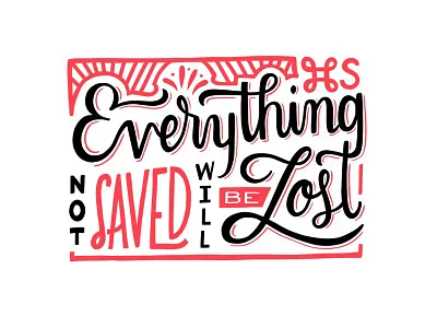 Everything Not Saved Will Be Lost design handdrawn handlettering lettering nintendo quote type typography vector