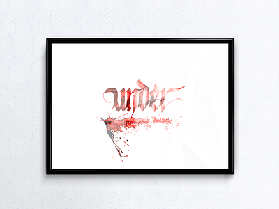 Under poster calligraphy custom lettering fraktur lettering