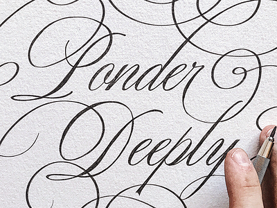 Ponder Deeply calligraphy custom type hand lettering hand made type lettering script sketch type typography