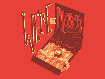 We're A Match! fire flame heart lettering love match matches typography