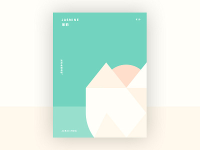 JASMINE 茉莉 010 abstraction clean flat flower geometry graphics illustration jasmine poster soft