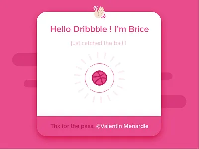 Hello dribbble ! I'm Brice ball debuts dribbble frist shot hello thanks thx