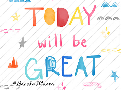 Today will be great art childrens book childrens illustration hand lettering illustration lettering typography