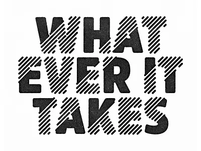 Whatever It Takes badge bold lines lockup shirt takes texture type whatever