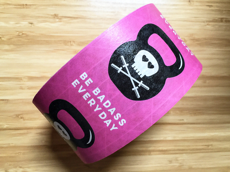 Example of Strong ass tape Be Badass Everyday