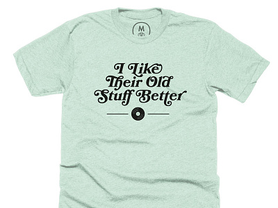 I Like Their Old Stuff Better cotton bureau music record t shirt tee typography vintage vinyl