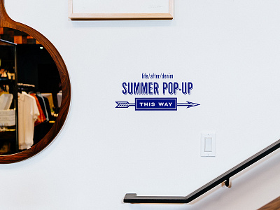 Life After Denim - Pop-up Shop brand clothing pop up signage summer vinyl wayfinding