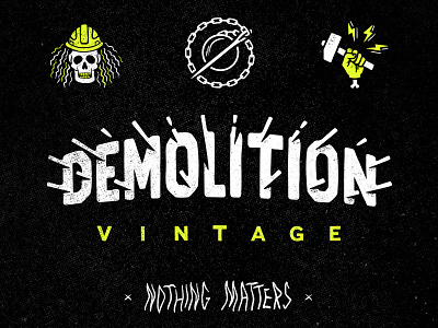 Demolition Vintage Branding chains explosion hand letter hand made font industrial low brow metal punk skull texture type wrecking ball