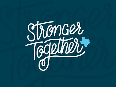 Stronger Together TX illustrator ipadpro lettering ligature procreate script state stronger texas together typography
