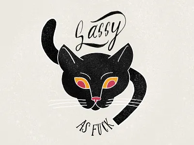 Sassy Cat cat creative hand lettering illustration sassy as fuck typography