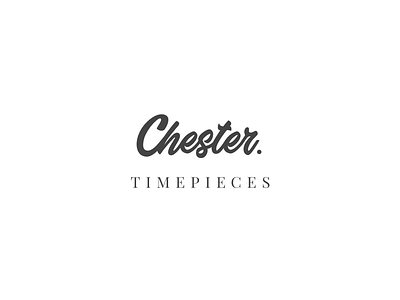 Chester Timepieces Branding branding brush hand drawn logo type typography